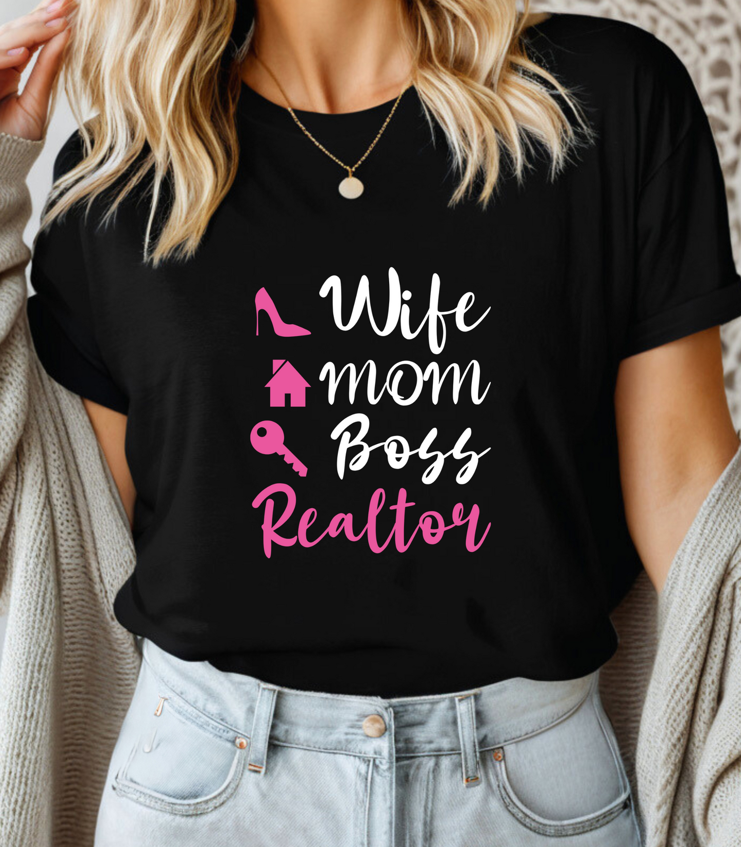 Realtor T-Shirt Wife|Mom|Boss